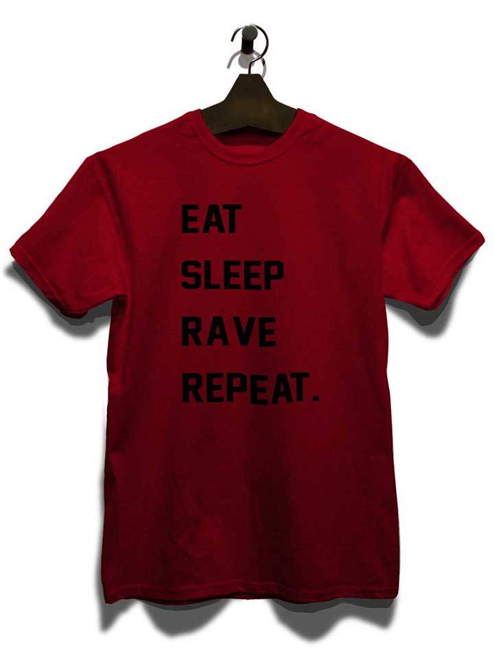 eat-sleep-rave-repeat-2-t-shirt bordeaux 3