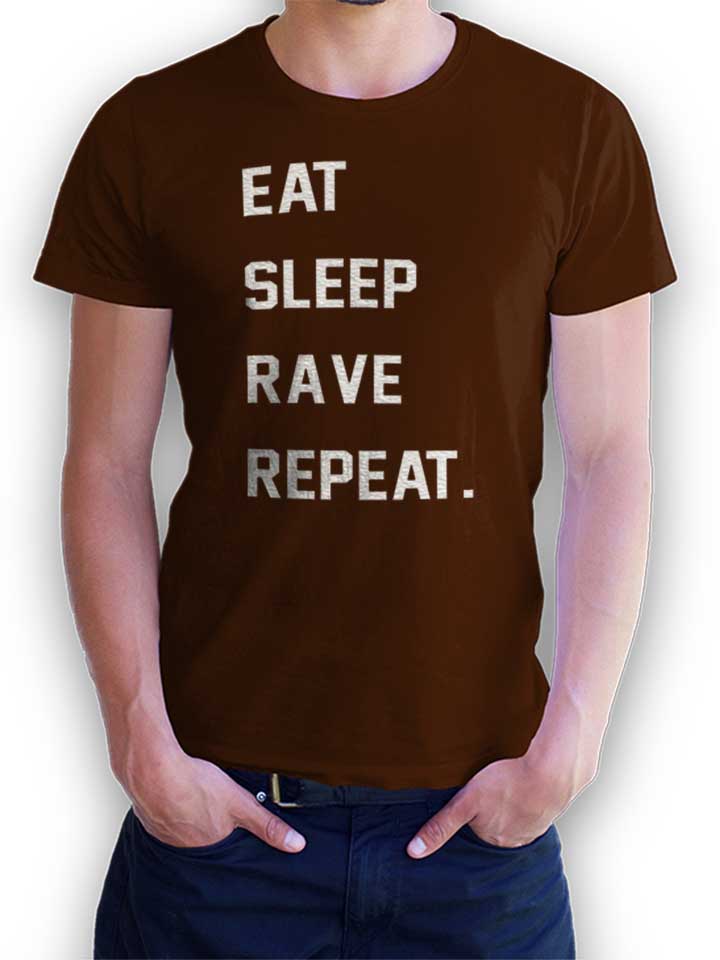 Eat Sleep Rave Repeat 2 T-Shirt brown L
