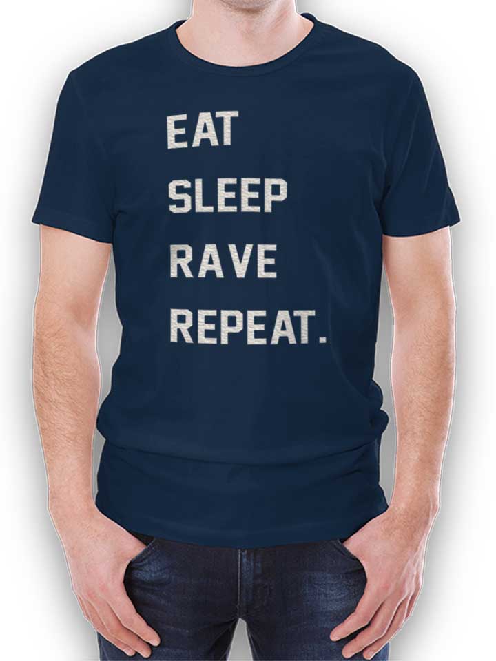 Eat Sleep Rave Repeat 2 T-Shirt dunkelblau L