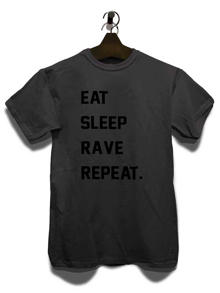eat-sleep-rave-repeat-2-t-shirt dunkelgrau 3