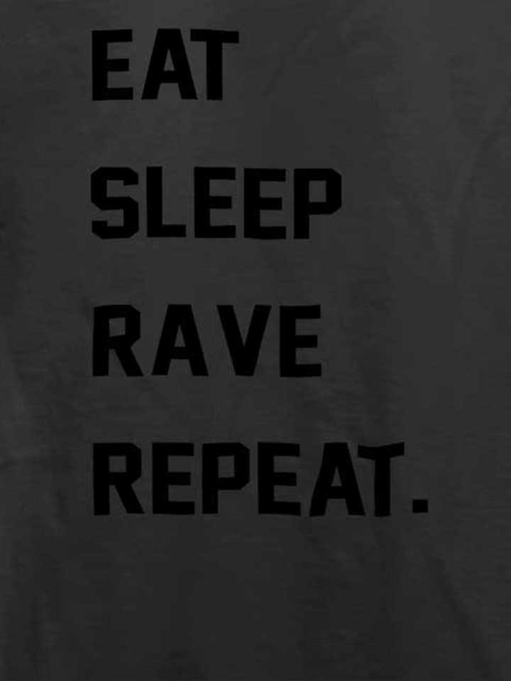 eat-sleep-rave-repeat-2-t-shirt dunkelgrau 4