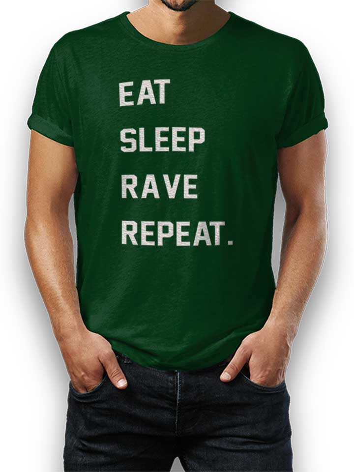 Eat Sleep Rave Repeat 2 T-Shirt dark-green L
