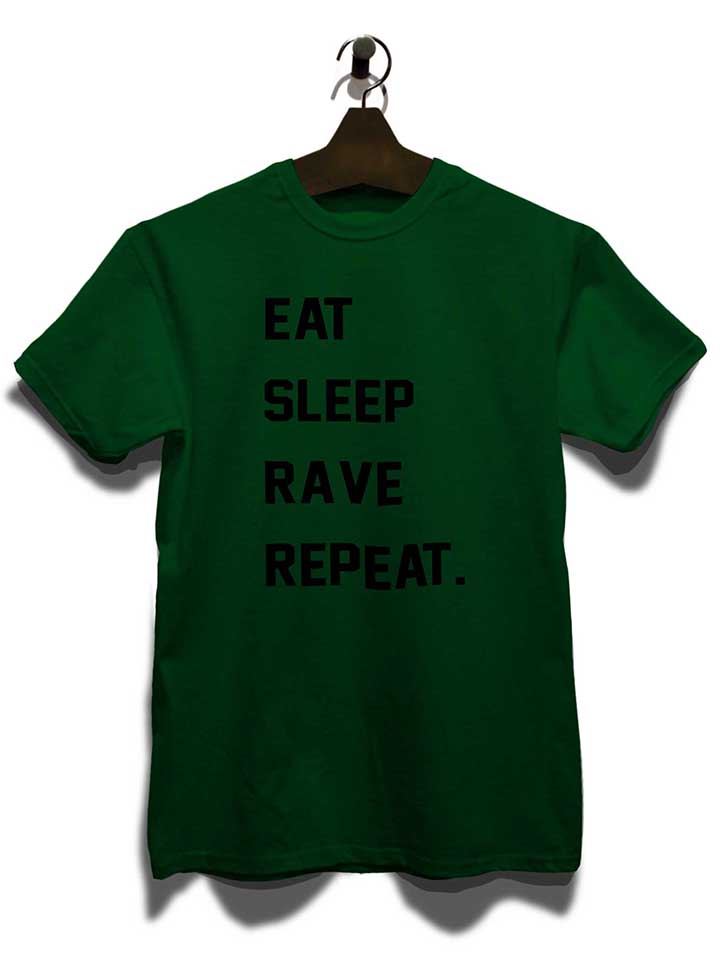 eat-sleep-rave-repeat-2-t-shirt dunkelgruen 3