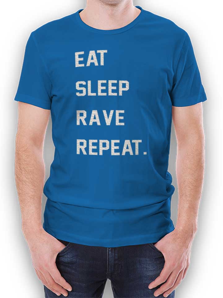 Eat Sleep Rave Repeat 2 T-Shirt blu-royal L