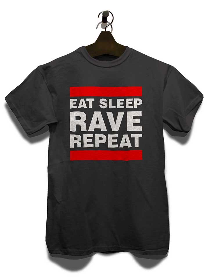 eat-sleep-rave-repeat-t-shirt dunkelgrau 3