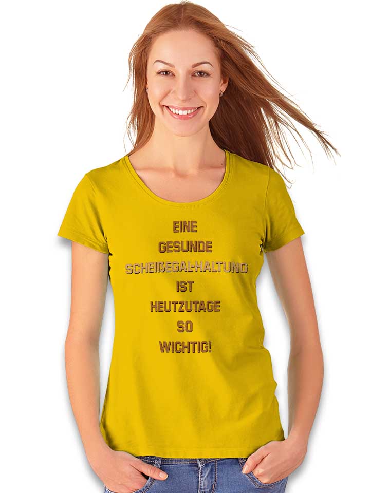 eine-gesunde-scheissegalhaltung-ist-damen-t-shirt gelb 2