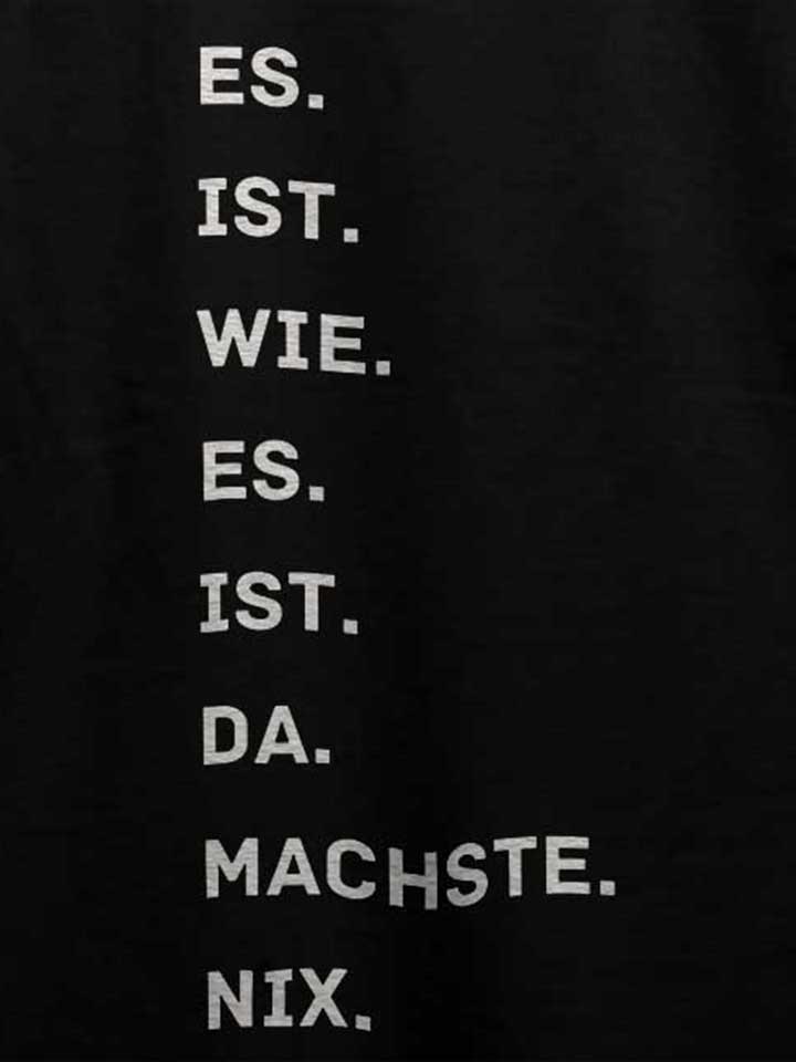 es-is-wie-es-is-da-machse-nix-t-shirt schwarz 4