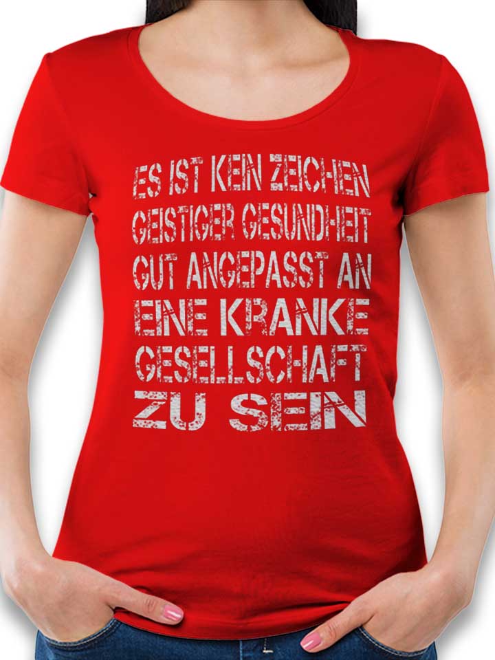 es-ist-kein-zeichen-geistiger-gesundheit-damen-t-shirt rot 1
