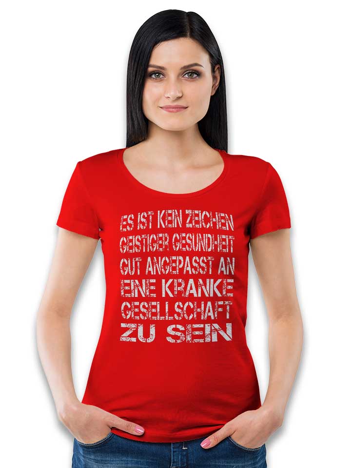 es-ist-kein-zeichen-geistiger-gesundheit-damen-t-shirt rot 2