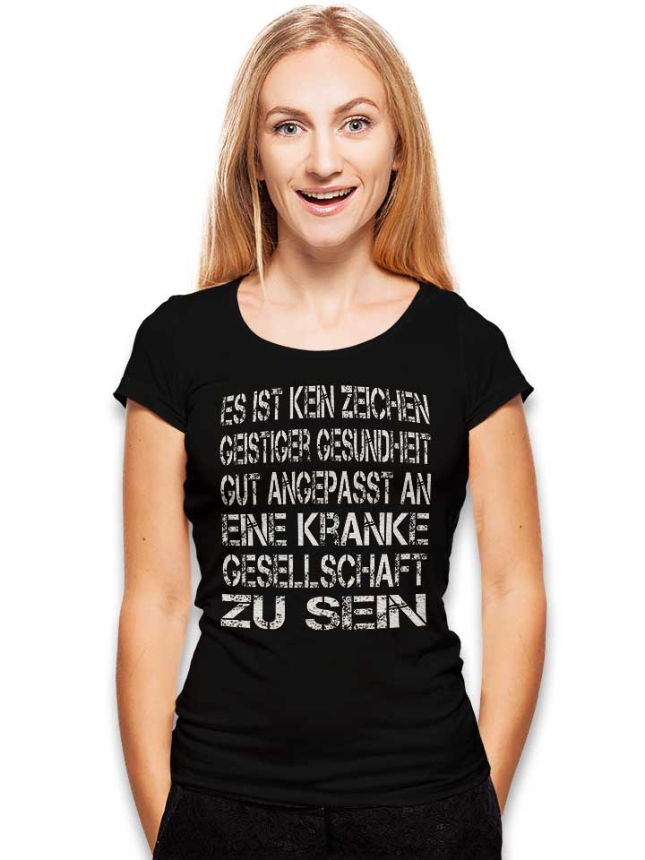 es-ist-kein-zeichen-geistiger-gesundheit-damen-t-shirt schwarz 2