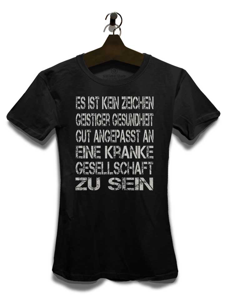 es-ist-kein-zeichen-geistiger-gesundheit-damen-t-shirt schwarz 3