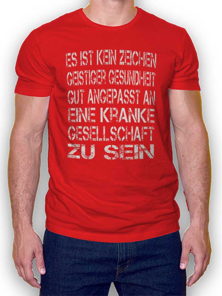 Es Ist Kein Zeichen Geistiger Gesundheit Camiseta rojo L
