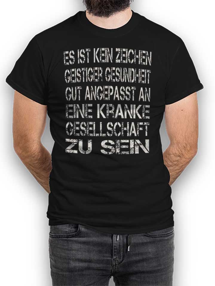Es Ist Kein Zeichen Geistiger Gesundheit Camiseta negro L