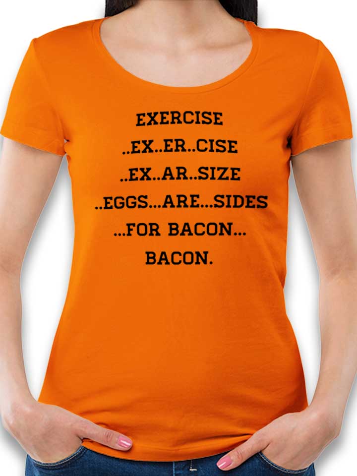 Exercise For Bacon T-Shirt Donna arancione L