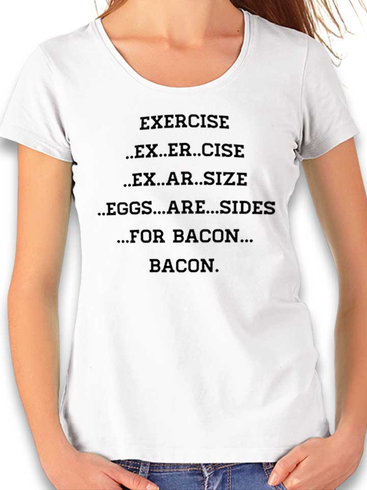 Exercise For Bacon Damen T-Shirt weiss L