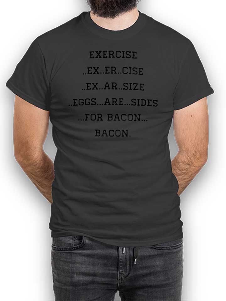 Exercise For Bacon T-Shirt gris-fonc L
