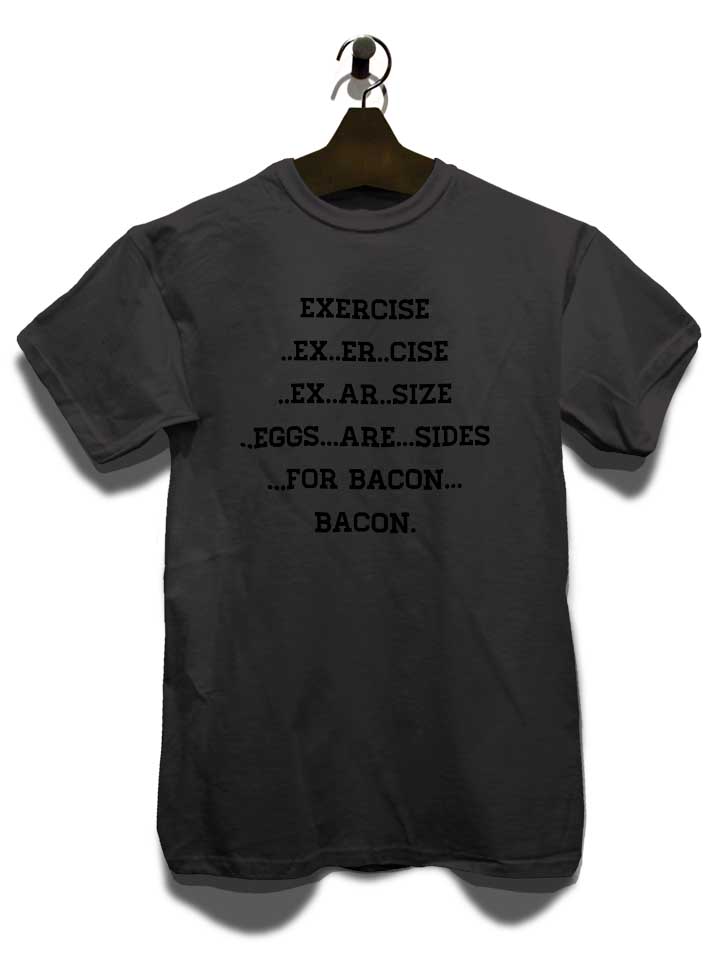 exercise-for-bacon-t-shirt dunkelgrau 3