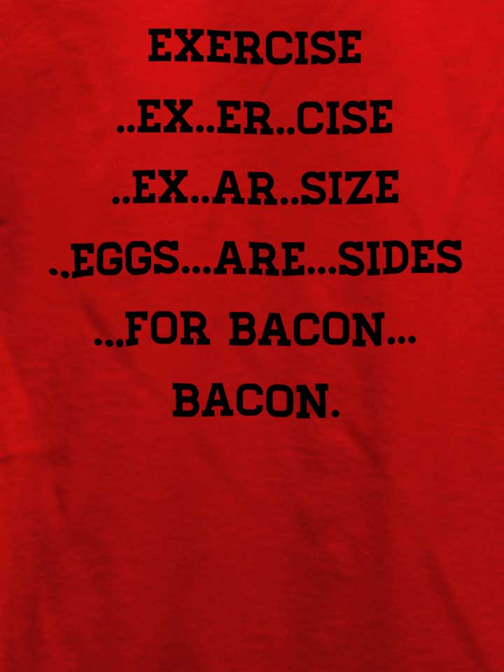 exercise-for-bacon-t-shirt rot 4