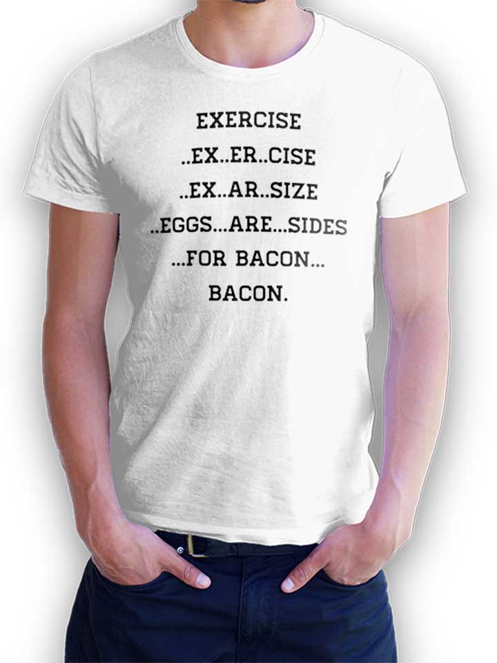 Exercise For Bacon Camiseta blanco L
