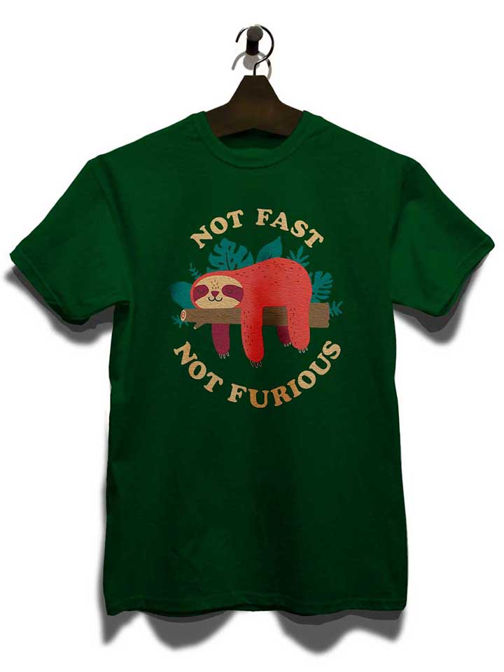 faultier-not-fast-not-furious-t-shirt dunkelgruen 3