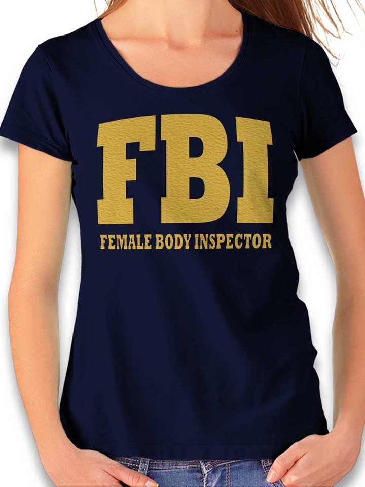 Fbi Female Body Inspector 2 Damen T-Shirt dunkelblau L
