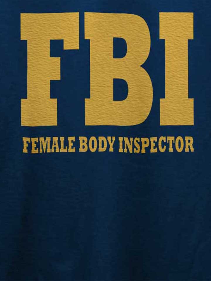 fbi-female-body-inspector-2-t-shirt dunkelblau 4