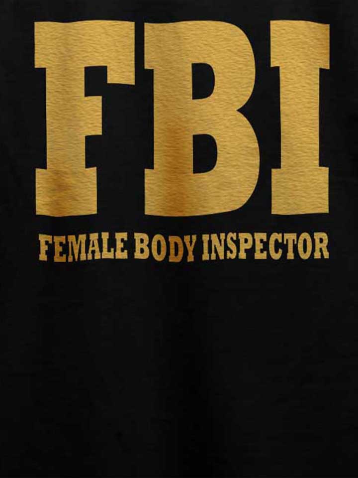fbi-female-body-inspector-2-t-shirt schwarz 4