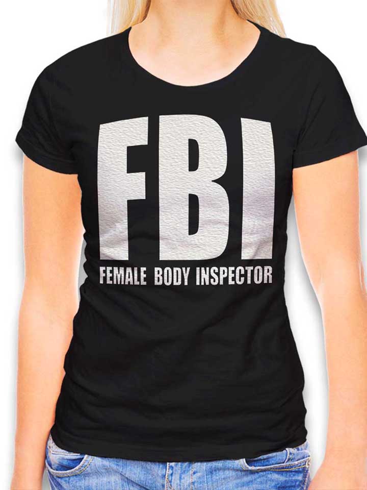 Fbi Female Body Inspector Damen T-Shirt schwarz L