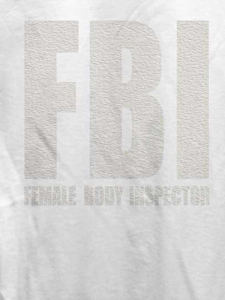 fbi-female-body-inspector-damen-t-shirt weiss 4