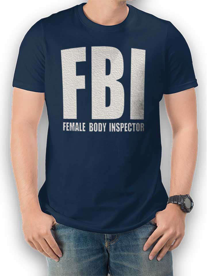Fbi Female Body Inspector T-Shirt navy L