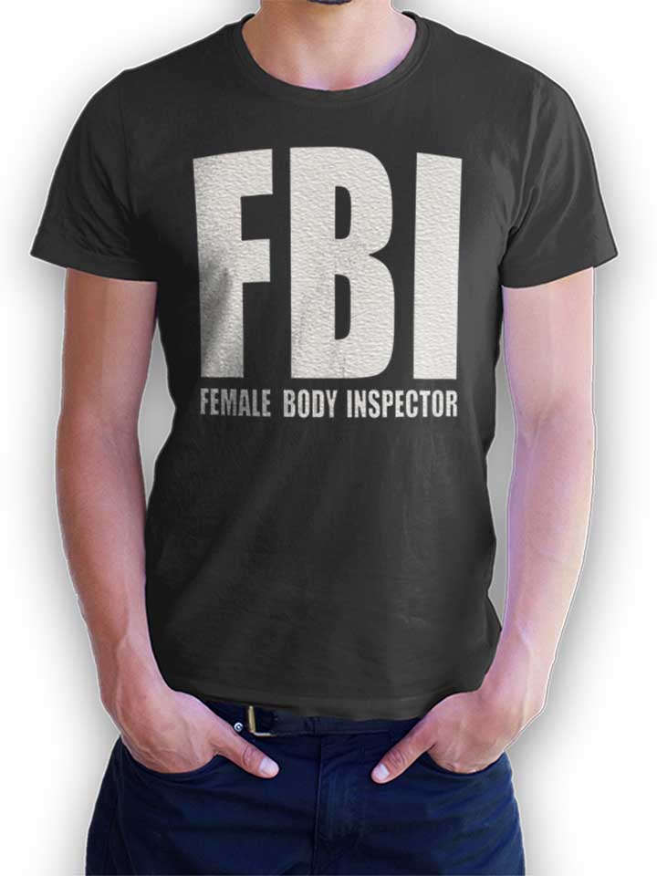 Fbi Female Body Inspector T-Shirt dunkelgrau L