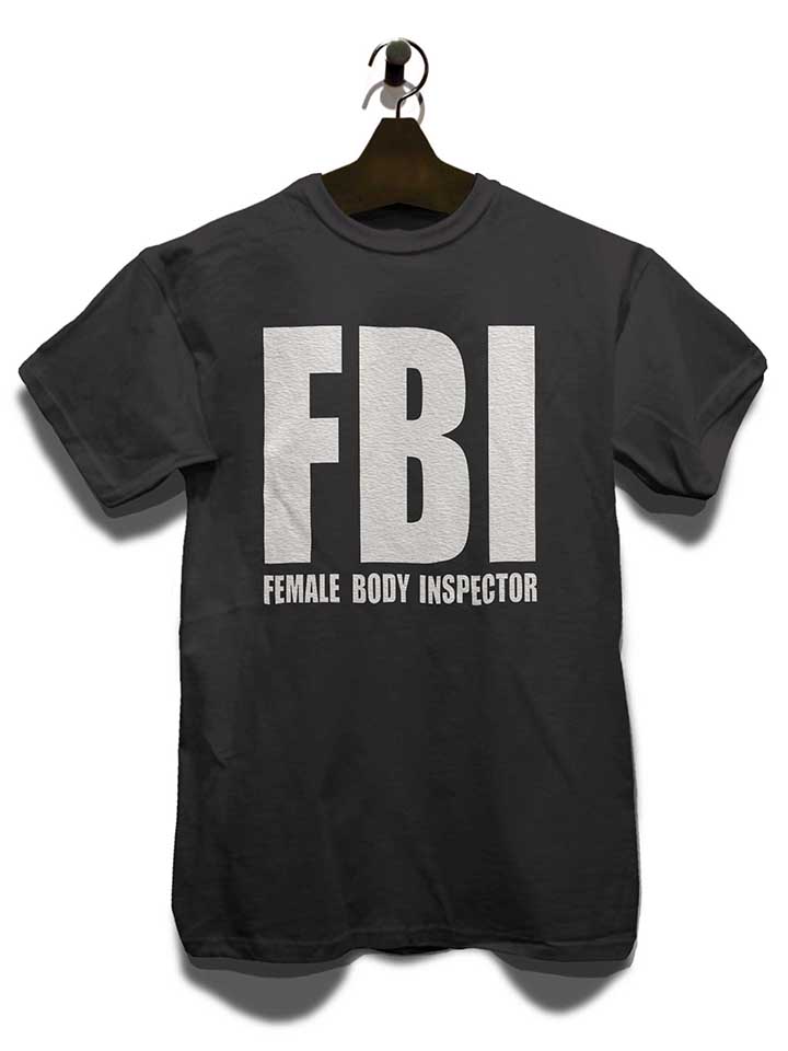 fbi-female-body-inspector-t-shirt dunkelgrau 3