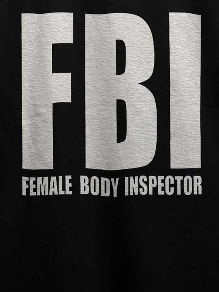 fbi-female-body-inspector-t-shirt schwarz 4