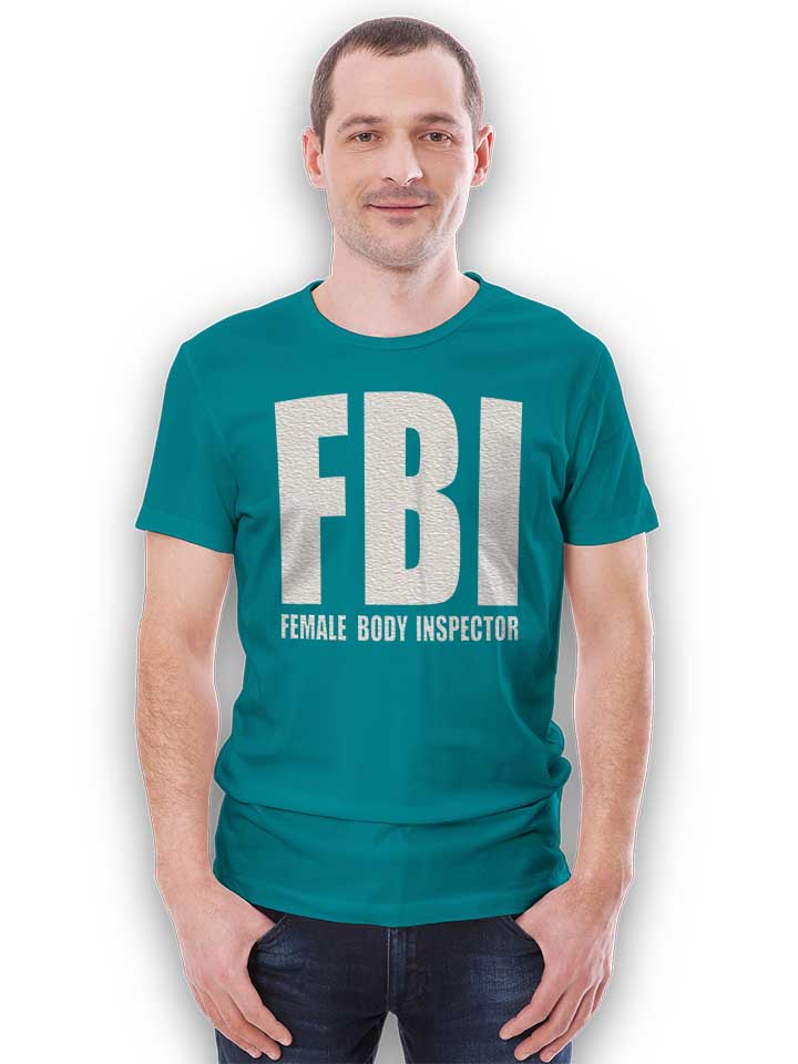 fbi-female-body-inspector-t-shirt tuerkis 2
