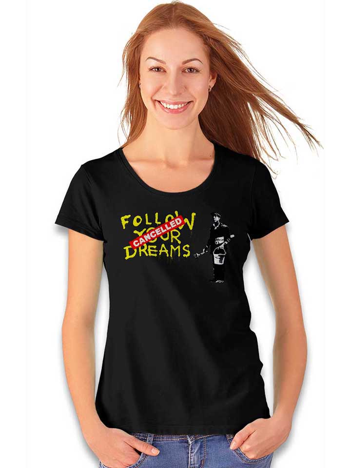 follow-your-dreams-cancelled-banksy-damen-t-shirt schwarz 2