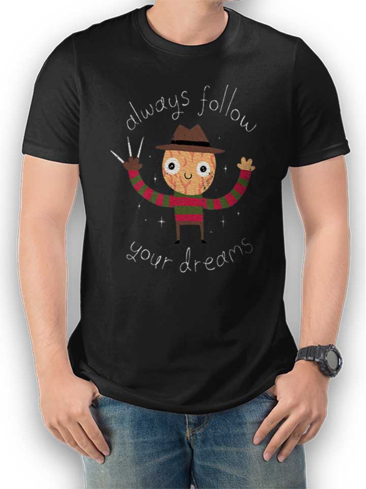 Freddy Krueger Follow Your Dreams T-Shirt black L