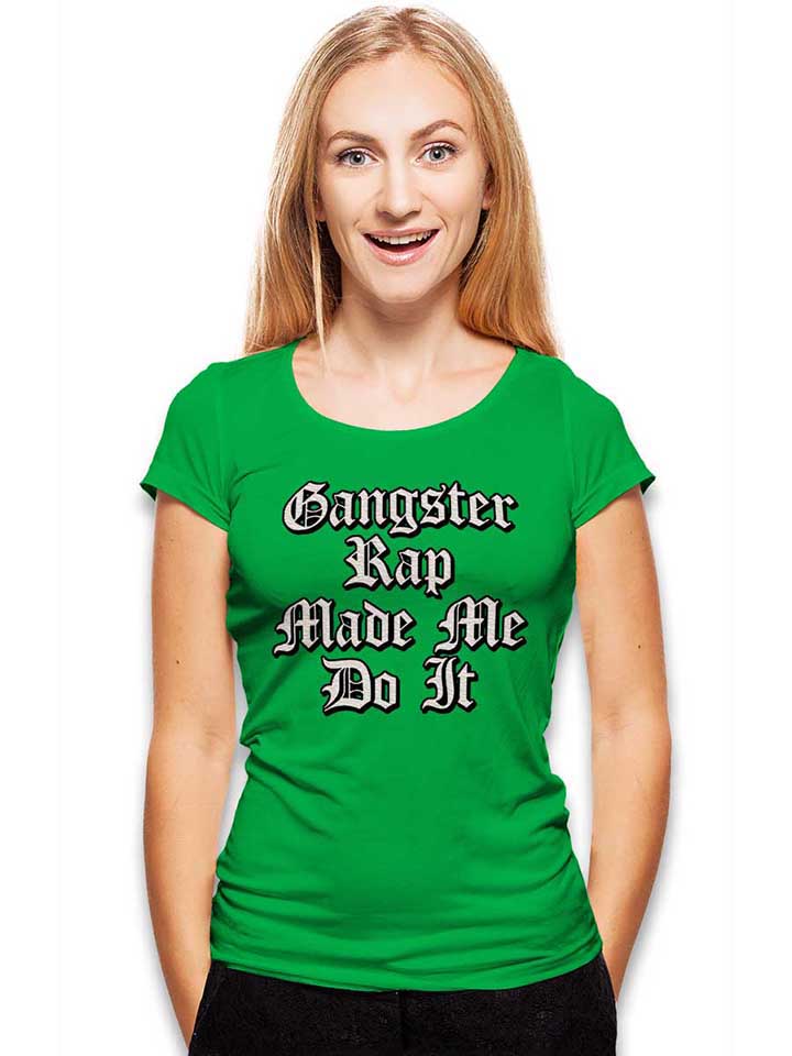 gangsterrap-made-me-do-it-damen-t-shirt gruen 2