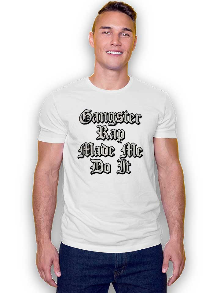 gangsterrap-made-me-do-it-t-shirt weiss 2