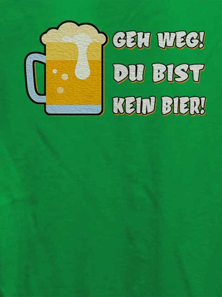 geh-weg-du-bist-kein-bier-damen-t-shirt gruen 4