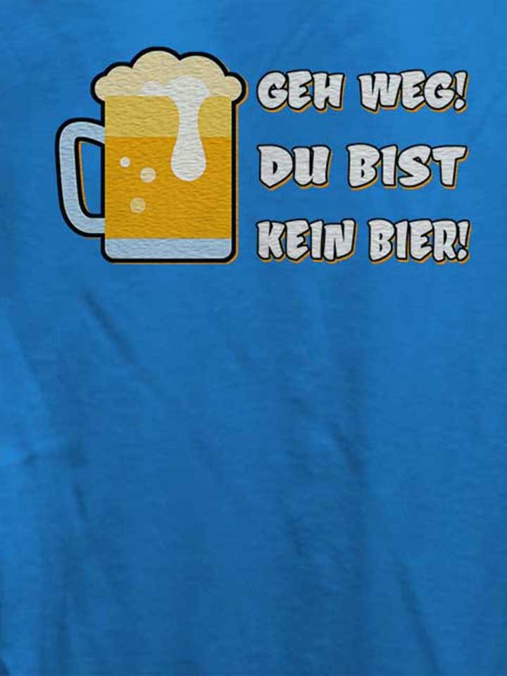 geh-weg-du-bist-kein-bier-damen-t-shirt royal 4