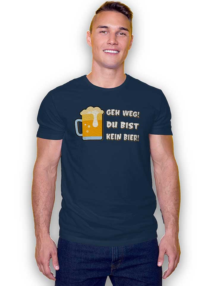 geh-weg-du-bist-kein-bier-t-shirt dunkelblau 2