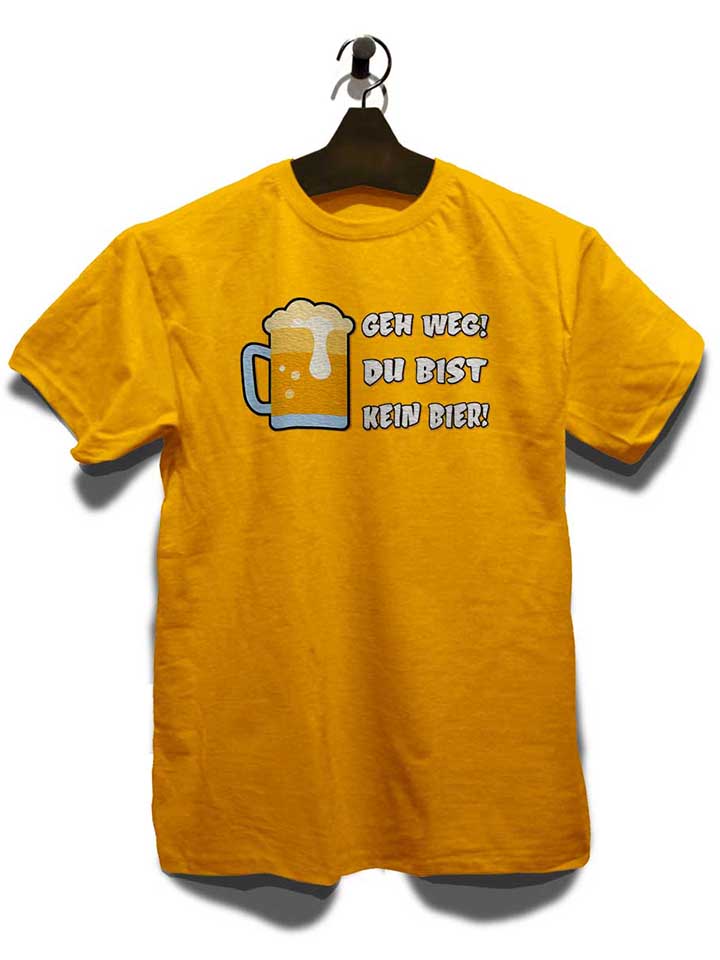 geh-weg-du-bist-kein-bier-t-shirt gelb 3
