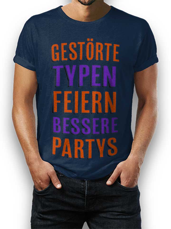 gestoerte-typen-feiern-bessere-partys-t-shirt dunkelblau 1