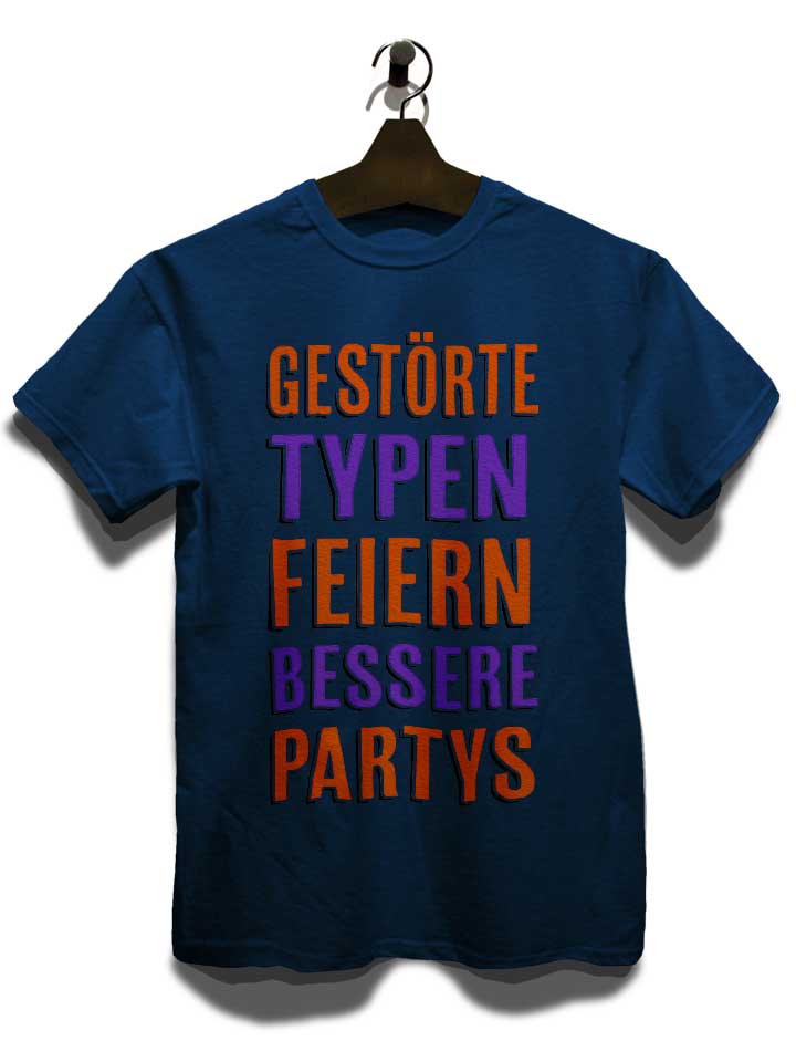 gestoerte-typen-feiern-bessere-partys-t-shirt dunkelblau 3