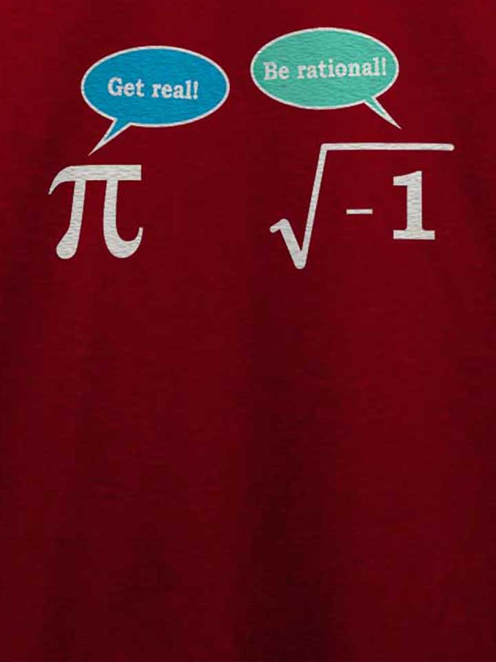 get-real-be-rational-t-shirt bordeaux 4