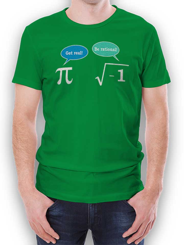 Get Real Be Rational T-Shirt green L