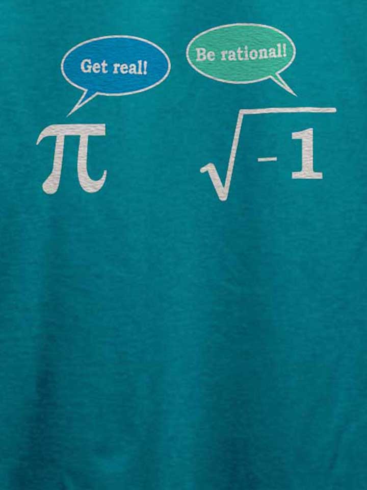 get-real-be-rational-t-shirt tuerkis 4