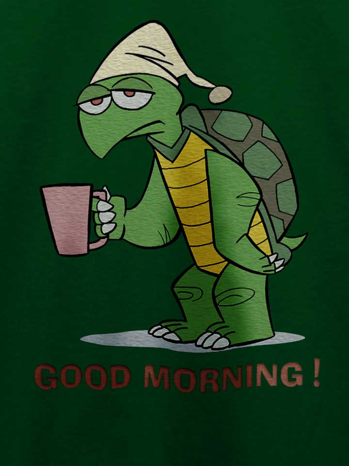 good-morning-turtle-t-shirt dunkelgruen 4