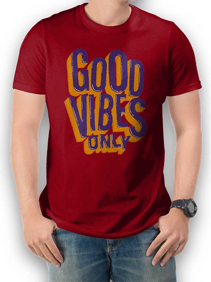 good-vibes-only-t-shirt bordeaux 1