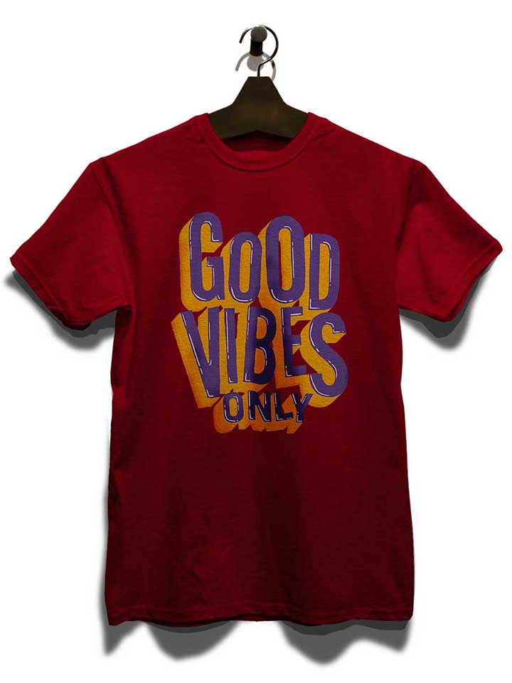 good-vibes-only-t-shirt bordeaux 3